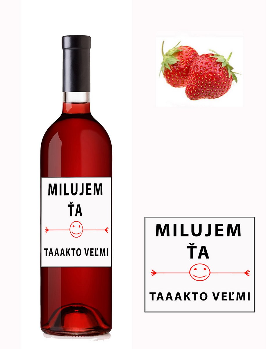 Milujem ťa taakto veľmi - jahodové víno